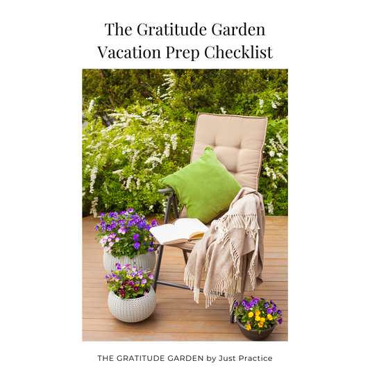 Gratitude Garden Vacay Prep Checklist